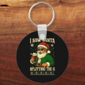 Porte-clés I Saw Santa Splitting The G, Santa Beer Drinking C (Recto)