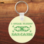 Porte-clés I speak fluent sarcasm funny keychain (Recto)