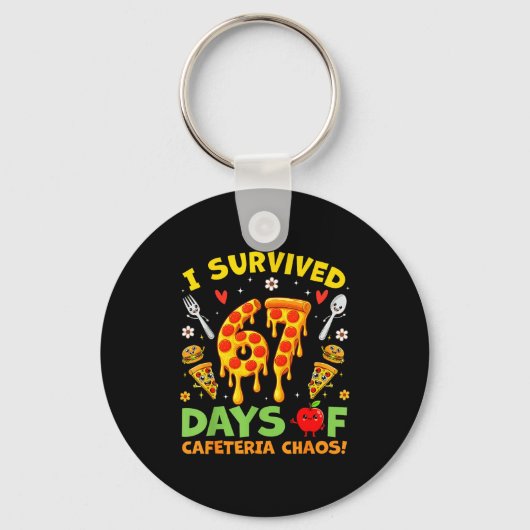 Porte-clés I Survived 67 Days Of Cafeteria Chaos Funny Boy Gi (Recto)