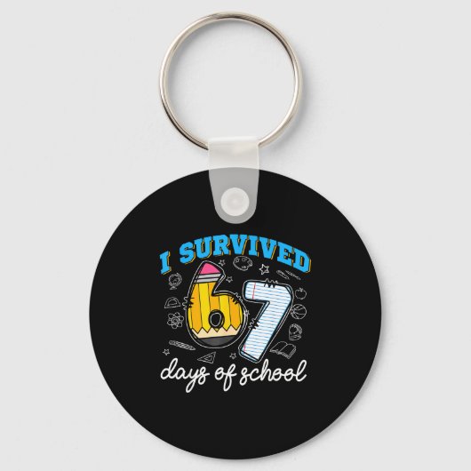 Porte-clés I Survived 67 Days Of School Funny 67 Teachers Stu (Recto)
