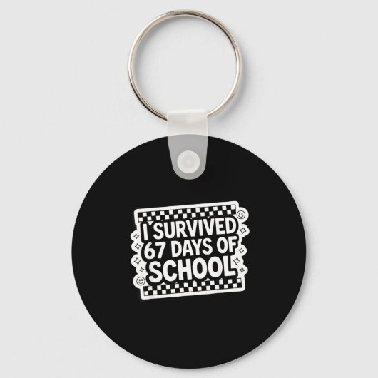 Porte-clés I Survived 67 Days Of School Funny 67 Teachers Stu (Recto)