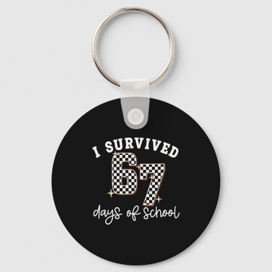 Porte-clés I Survived 67 Days Of School Funny 67 Teachers Stu (Recto)