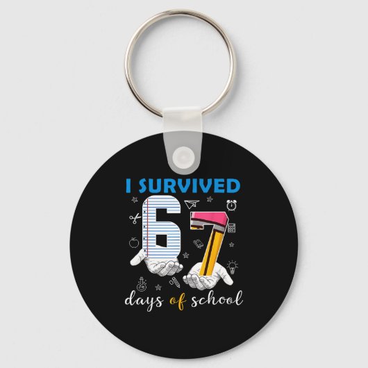 Porte-clés I Survived 67 Days Of School Funny 67th Day Teache (Recto)
