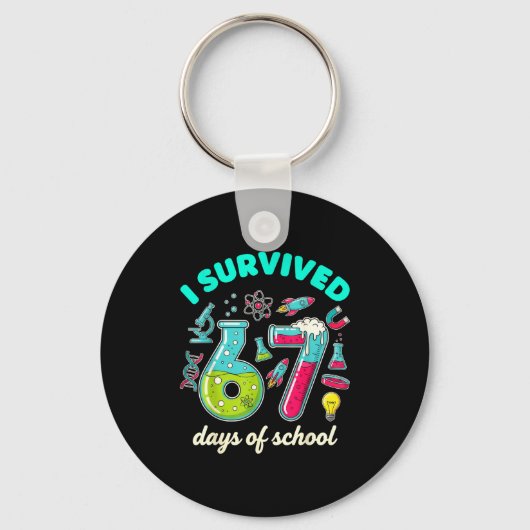 Porte-clés I Survived 67 Days Of School Funny 6 7 Stem Teache (Recto)