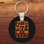 Porte-clés I Survived 67 Days Of School Funny 6 7 Teachers Th (Recto)