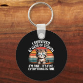 Porte-clés I Survived 67 Days Of School I'm Fine It's Fine Ev (Recto)