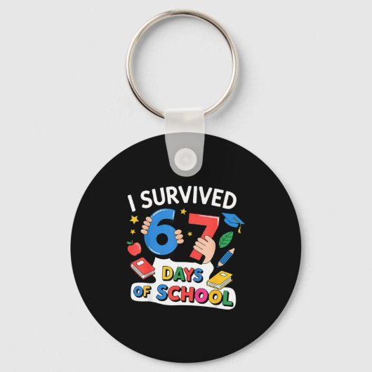 Porte-clés I Survived 67 Days Of School Six Seven 6 7 (Recto)