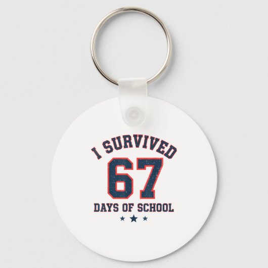 Porte-clés I Survived 67 Days Of School Students Teachers 67 (Recto)