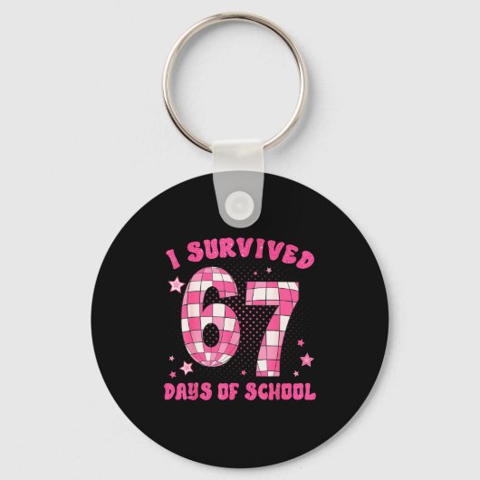 Porte-clés I Survived 67 Days Of School Teachers Students Six (Recto)
