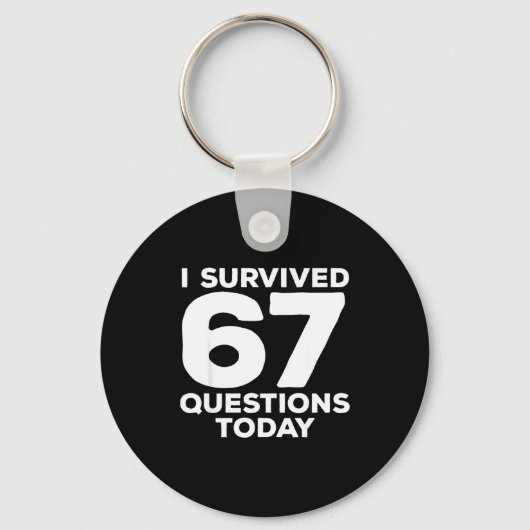 Porte-clés I Survived 67 Questions Today Funny Teacher Six Se (Recto)