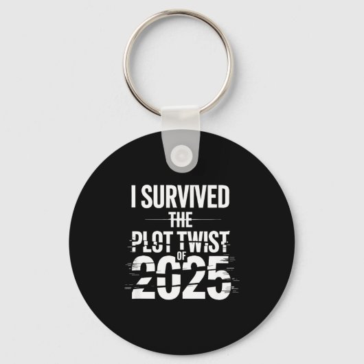 Porte-clés I Survived The Plot Twist Of 2025 Funny 2026 New Y (Recto)