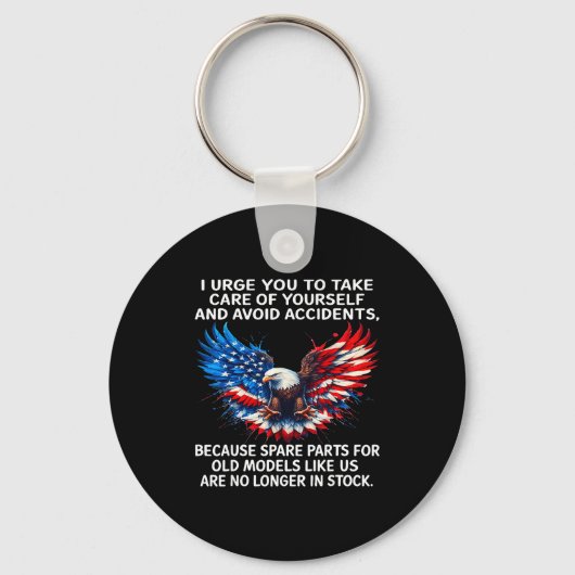 Porte-clés I Urge You To Take Care Of Yourself And Avoid Acci (Recto)