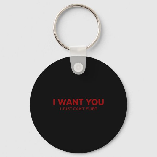 Porte-clés I Want You I Just Can't Flirt Funny Jokes (on Back (Recto)