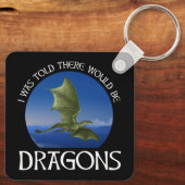 Porte-clés I Was Told There Would Be Dragons (Verso)