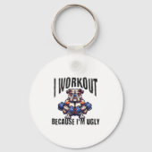 Porte-clés I Workout Because I'm Ugly Motivational  (Recto)