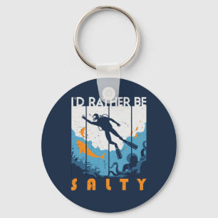 Porte-clés I'd Rather Be Salty Scuba Diving Vintage Diver