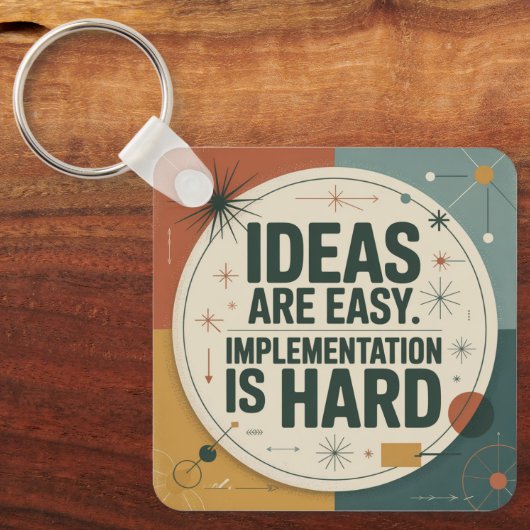 Porte-clés Ideas Are Easy. Implementation Is Hard (Recto)