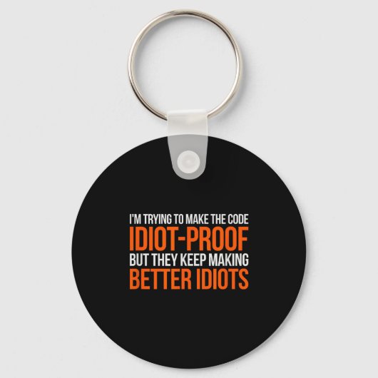 Porte-clés Idiot-proof Code _ Funny Coding Programming Comput (Recto)