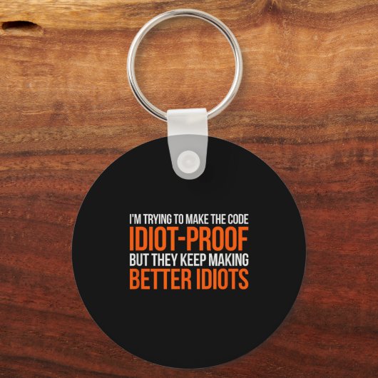 Porte-clés Idiot-proof Code _ Funny Coding Programming Comput (Recto)