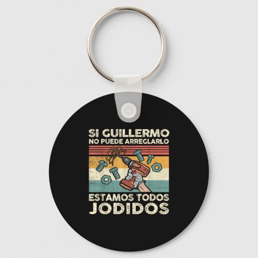 Porte-clés If Guillermo Can't Fix - Mexican Spanish Name (Recto)