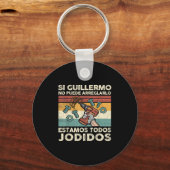 Porte-clés If Guillermo Can't Fix - Mexican Spanish Name (Recto)