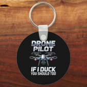 Porte-clés If I Duck Drone Lot Drone Operator Rc Quaopter Fly (Recto)