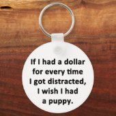 Porte-clés If I Had a Dollar (Recto)