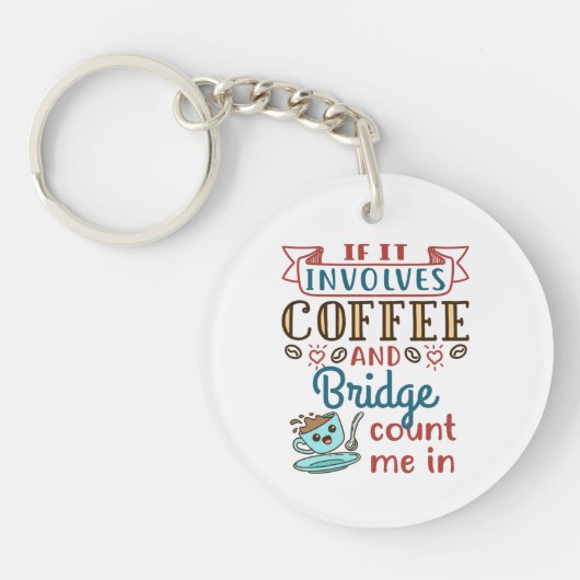 Porte-clés If It Involves Coffee and Bridge Cute Card Game (Devant)