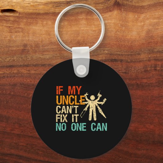 Porte-clés If My Uncle Can't Fix It Can (Recto)