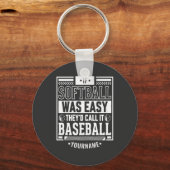 Porte-clés If Softball Ce que Easy They'd Call It Baseball (Recto)