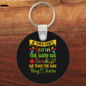 Porte-clés If They Can't Learn The Way We Teach Special Educa (Recto)