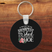 Porte-clés If You Can't Be The Sharpest Tool In The Shed You (Recto)