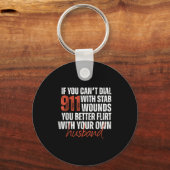 Porte-clés If You Can't Dial 911 With Stab Wounds You Better (Recto)