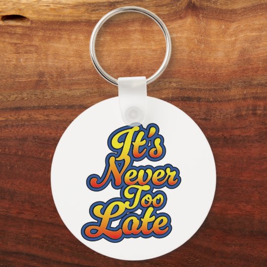 Porte-clés Il n'est jamais trop tard (Verso)