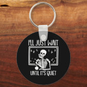 Porte-clés Ill Just Wait Until Its Quiet Teacher Lazy Hallowe (Recto)