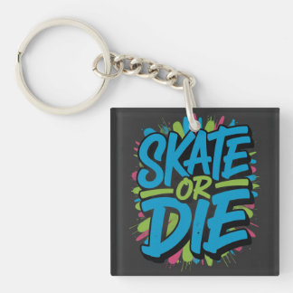 Porte-clés Illustration de typographie graffiti Skate Or Die