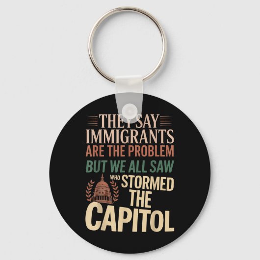 Porte-clés Ils Disent Que Les Immigrants Sont Le Problème, Ma (Recto)