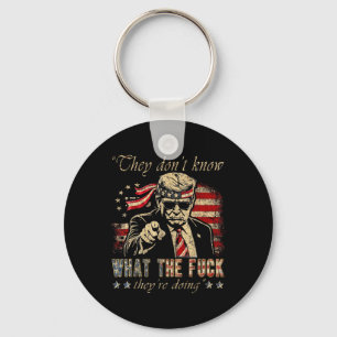 Porte-clés Ils ne savent pas ce qu'ils font avant Trump