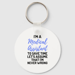 Porte-clés I'm A Medical Assistant To Save Time Let's Assume2