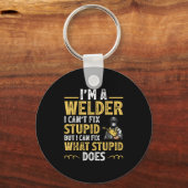 Porte-clés I'm A Welder I Can't Fix Stud Funny Welding Tee (Recto)