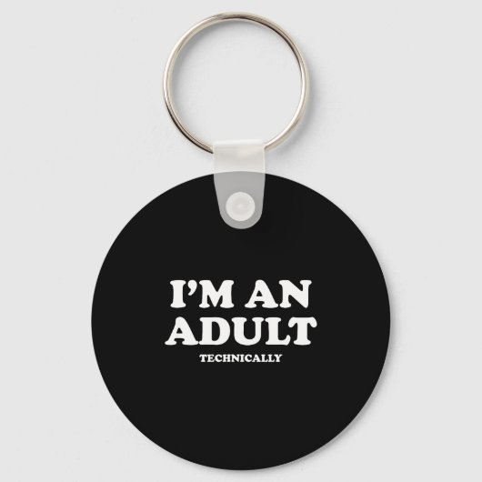 Porte-clés I'm An Adult Technically Shirt Funny 18th Birthday (Recto)