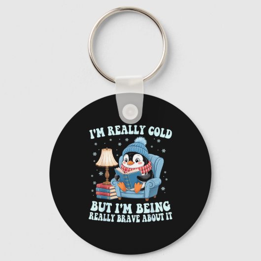 Porte-clés I'm cold but i'm being brave about it penguin (Recto)