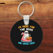Porte-clés I'm Here For The Boos And Cruise Views Halloween C (Recto)
