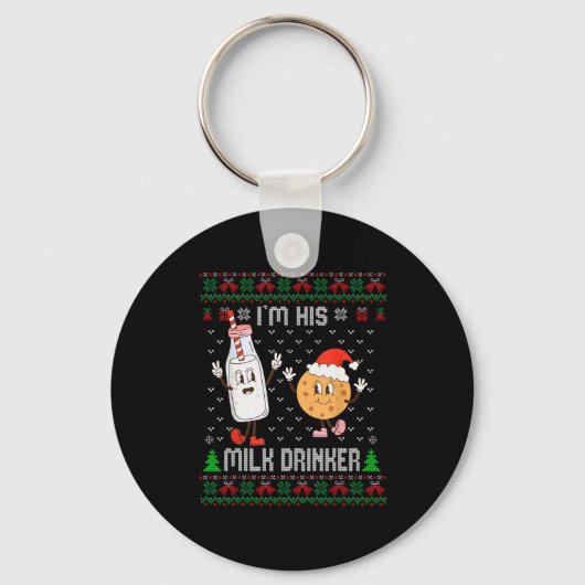 Porte-clés I'm His Milk Drinker Adult Humor Ugly Sweater For (Recto)