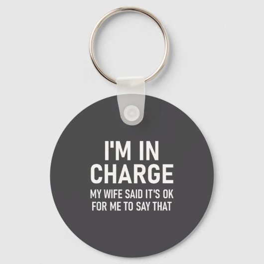 Porte-clés I'm In Charge, Funny, Jokes, Sarcastic Sayings  (Recto)