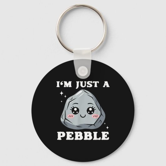 Porte-clés I'm Just A Pebble Cute Kawaii Rock Funny Pun (Recto)