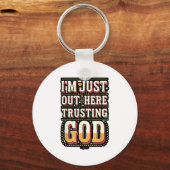 Porte-clés I'm Just Out Here Trusting God Quote (Recto)