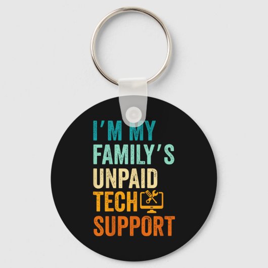 Porte-clés Im My Family’s Unpaid Tech Suprt It Engineer Compu (Recto)