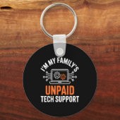 Porte-clés I'm My Family's Unpaid Tech Suprt Funny Technical  (Recto)