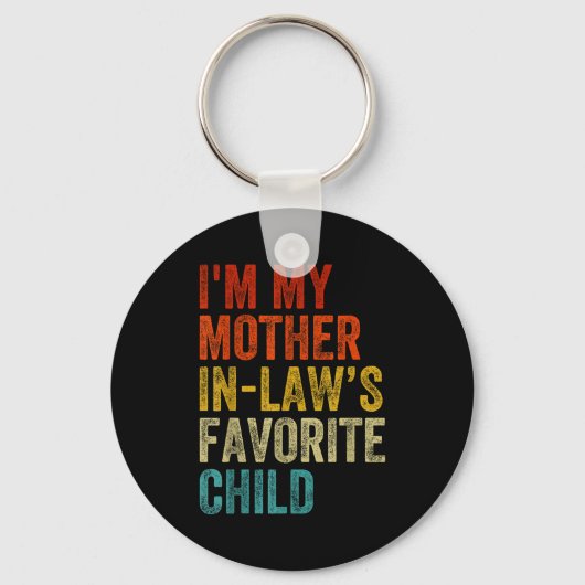 Porte-clés I'm My Mother In Laws Favorite Child Funny Family (Recto)